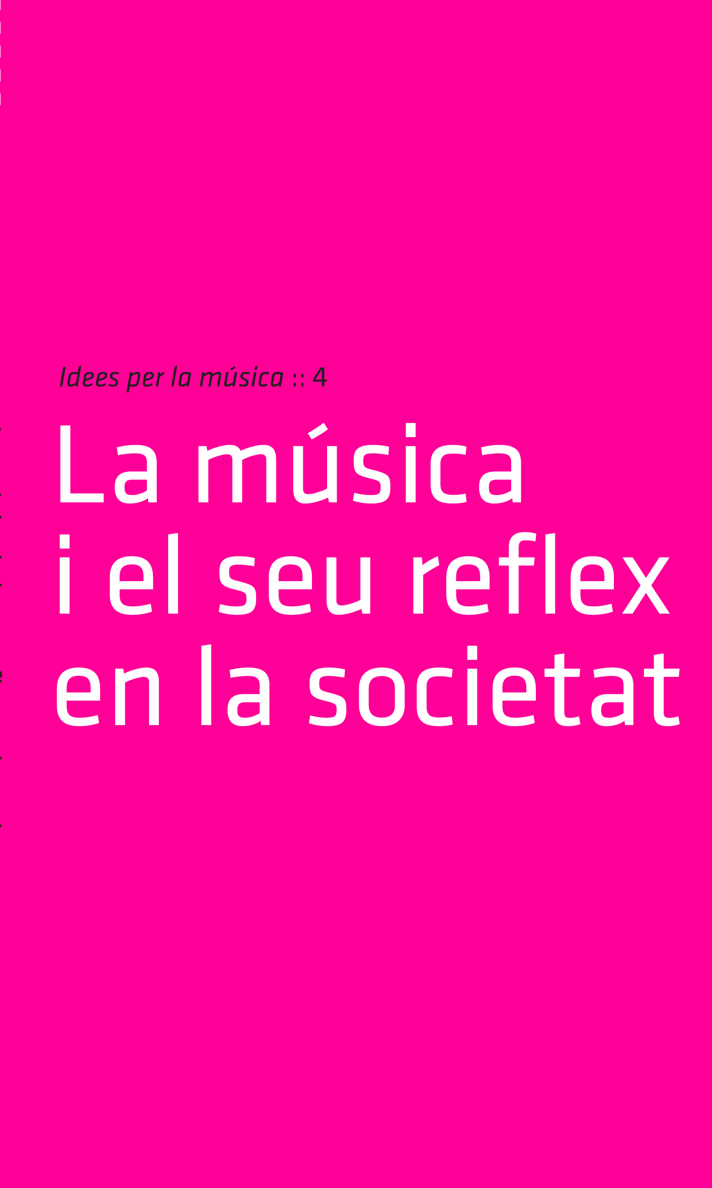4- La música i el seu reflex en la societat.